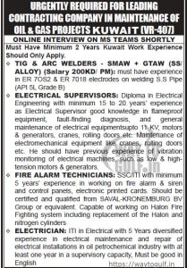 Urgently required for leading contracting company in maintenance of oil & gas projects KUWAIT [VR-407]