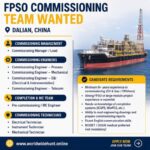 🇨🇳 FPSO Commissioning Team Wanted – Dalian, China | Oil & Gas Offshore Jobs 2026
